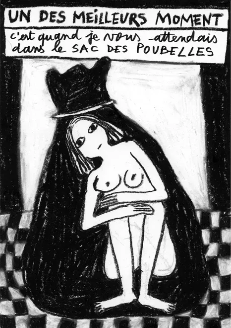 « Un des meilleurs moments, c’est quand je vous attendais dans le sac des poubelles »